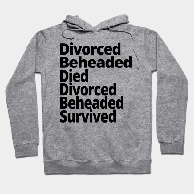 Fates of the Wives of Henry VIII Tudor English History Hoodie by Yesteeyear